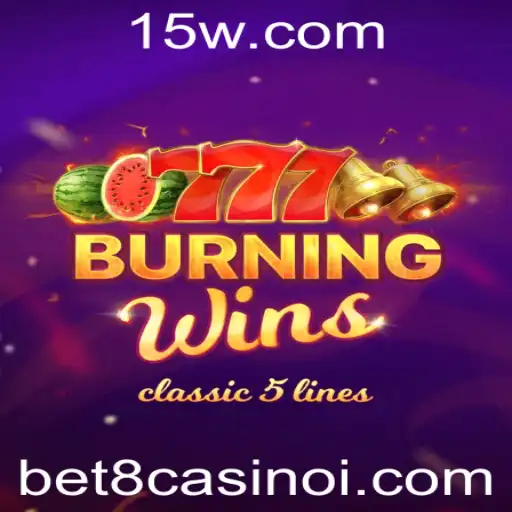 Descubra o Fascinante Mundo de Burning Wins no Bet8 Casino