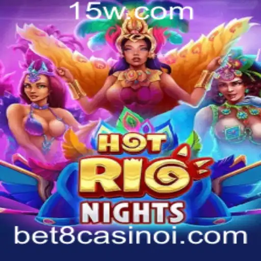 Descubra HotRioNights: A Nova Sensação do Bet8 Casino