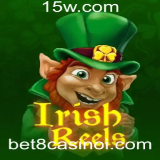 Descubra o Encantamento do Jogo IrishReels no bet8 Casino