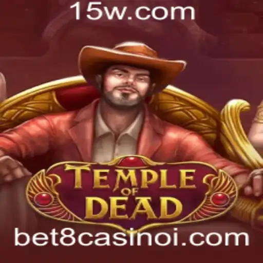 Descubra a Aventura Emocionante de TempleofDead no Bet8 Casino