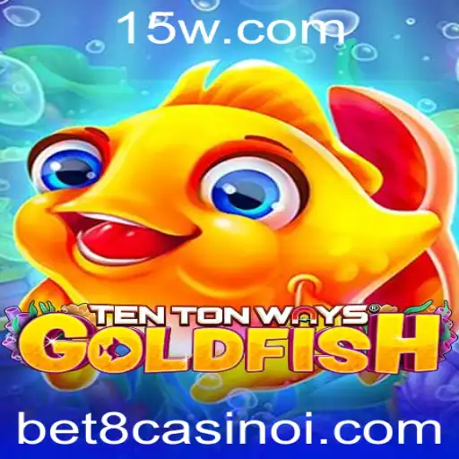 Explorando TenTonWaysGoldfish no Bet8 Casino